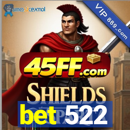 bet 522